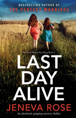 Book cover for Last Day Alive: An absolutely gripping mystery thriller