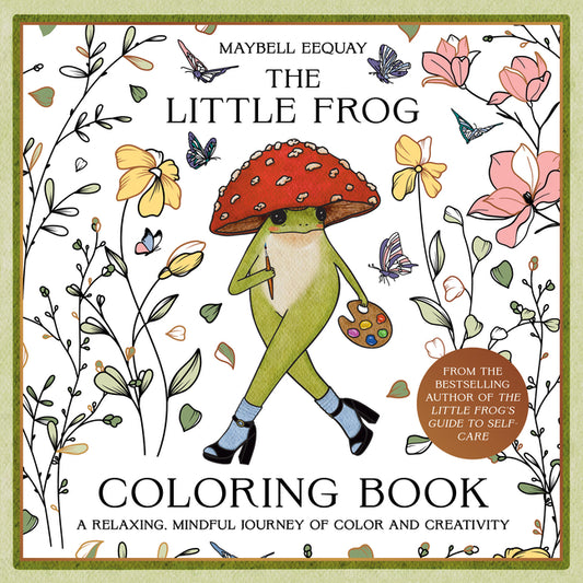 Book cover for Little Frog Coloring Book: A Relaxing, Mindful Journey of Colour and Creativity