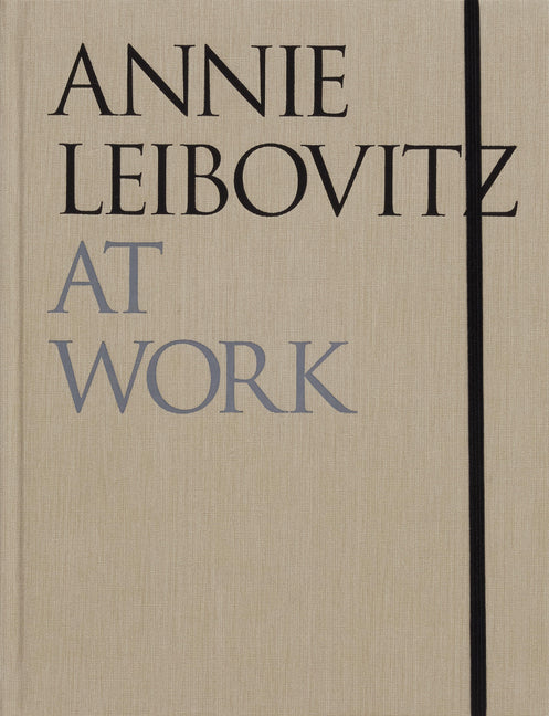 Book cover for Annie Leibovitz at Work