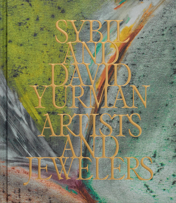Book cover for Sybil and David Yurman: Artists and Jewelers