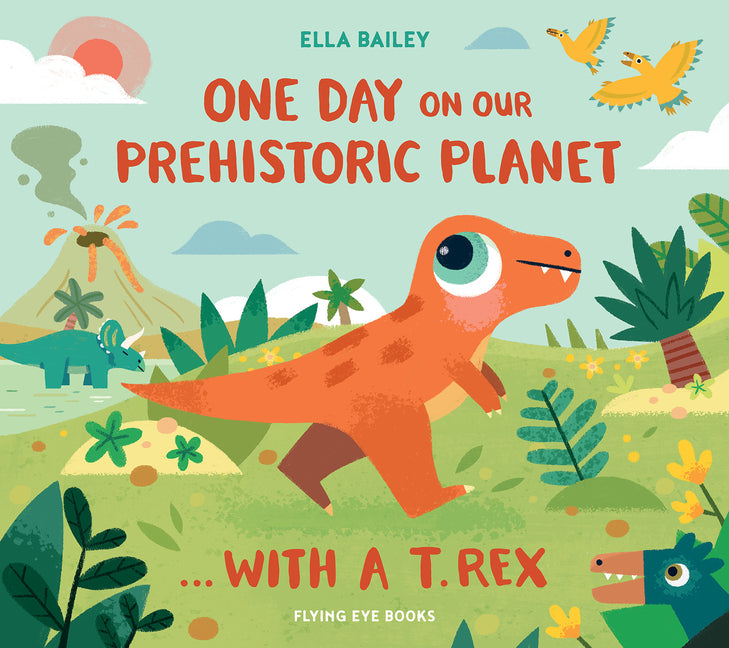 Book cover for One Day on Our Prehistoric Planet... with a T.Rex