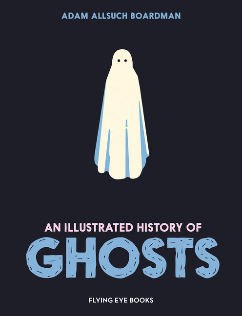 Book cover for Illustrated History of Ghosts