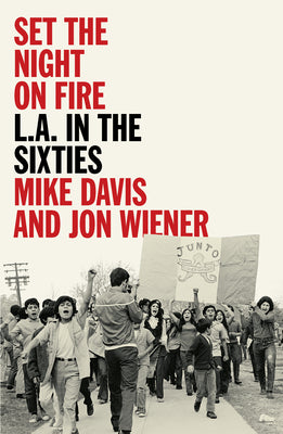 Book cover for Set the Night on Fire: L.A. in the Sixties