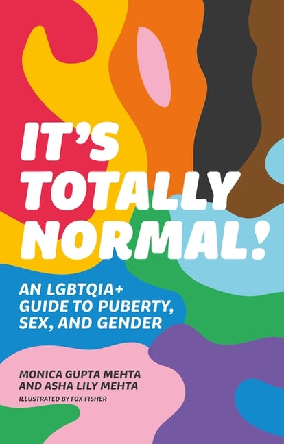 Book cover for It's Totally Normal!: An Lgbtqia+ Guide to Puberty, Sex, and Gender