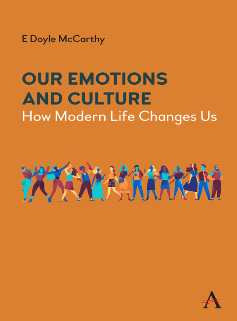 Book cover for Our Emotions and Culture: How Modern Life Changes Us