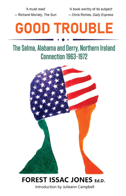 Book cover for Good Trouble: The Selma, Alabama and Derry, Northern Ireland Connection 1963-1972