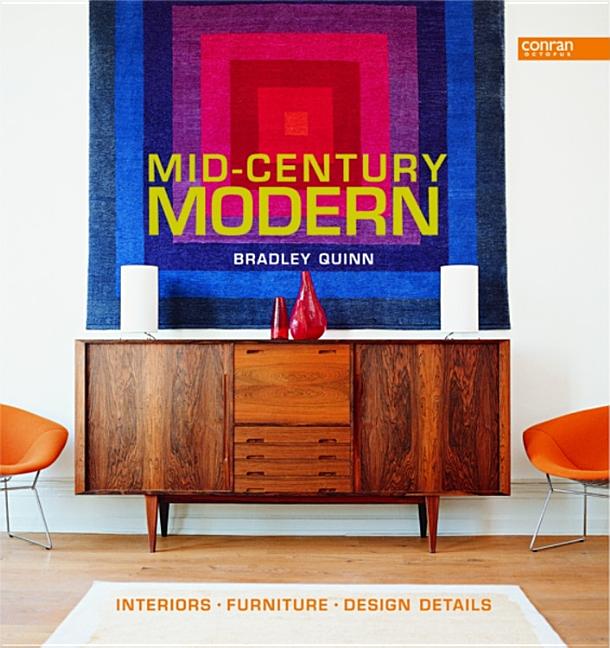 Book cover for Mid-Century Modern: Interiors, Furniture, Design Details
