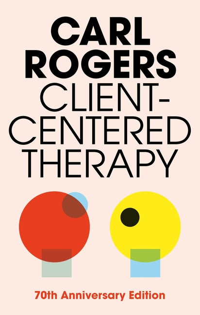 Book cover for Client Centered Therapy (Revised)