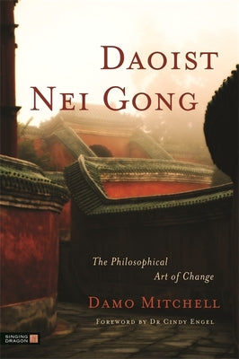 Book cover for Daoist Nei Gong: The Philosophical Art of Change