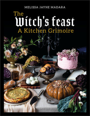 Book cover for The Witch's Feast: A Kitchen Grimoire