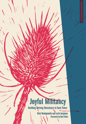 Book cover for Joyful Militancy: Building Thriving Resistance in Toxic Times