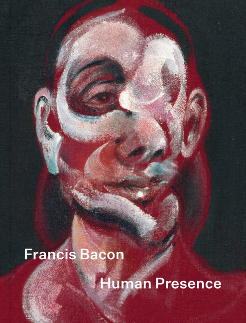 Book cover for Francis Bacon: Human Presence