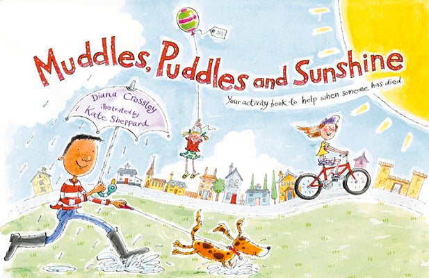 Book cover for Muddles, Puddles and Sunshine: Your Activity Book to Help When Someone Has Died