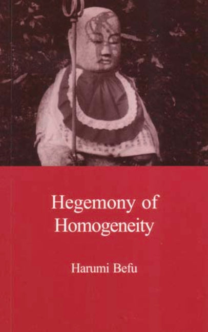 Book cover for Hegemony of Homogeneity: An Anthropological Analysis of Nihonjinron