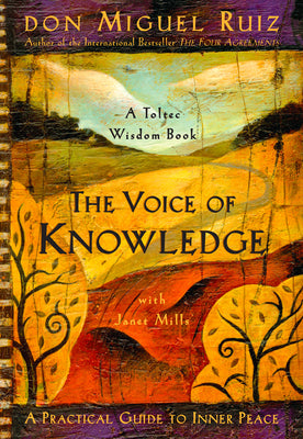 Book cover for The Voice of Knowledge: A Practical Guide to Inner Peace