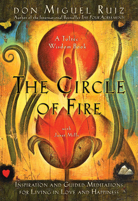 Book cover for The Circle of Fire: Inspiration and Guided Meditations for Living in Love and Happiness