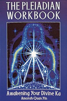 Book cover for The Pleiadian Workbook: Awakening Your Divine Ka