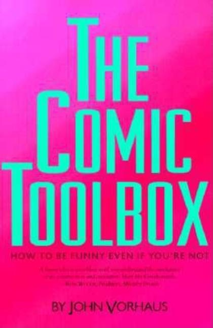 Book cover for The Comic Toolbox How to Be Funny Even If You're Not