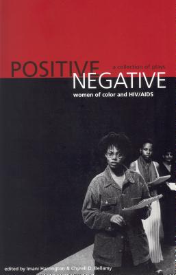 Book cover for Positive/Negative: Women of Color and HIV/AIDS: A Collection of Plays