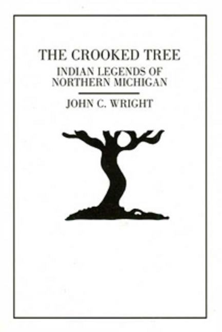 Book cover for Crooked Tree: Indian Legends of Northern Michigan