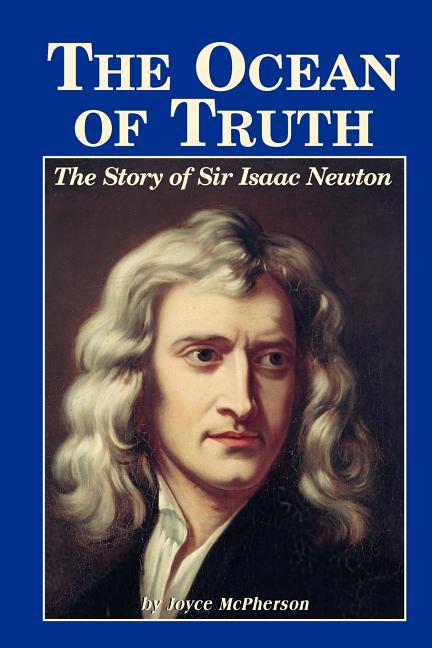 Book cover for The Ocean of Truth: The Story of Sir Isaac Newton