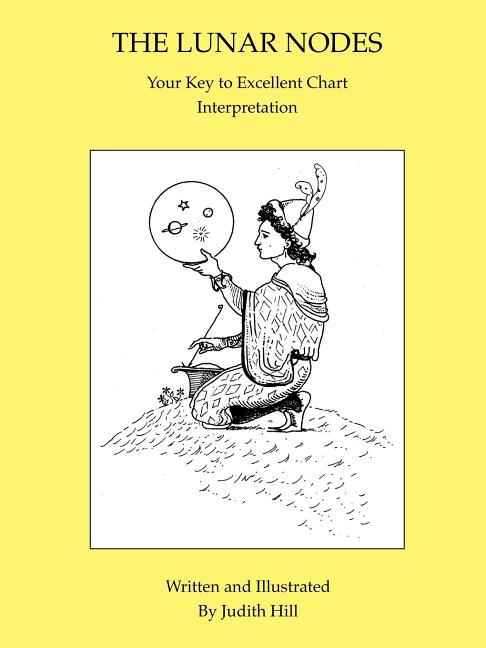 Book cover for The Lunar Nodes: Your Key to Excellent Chart Interpretation