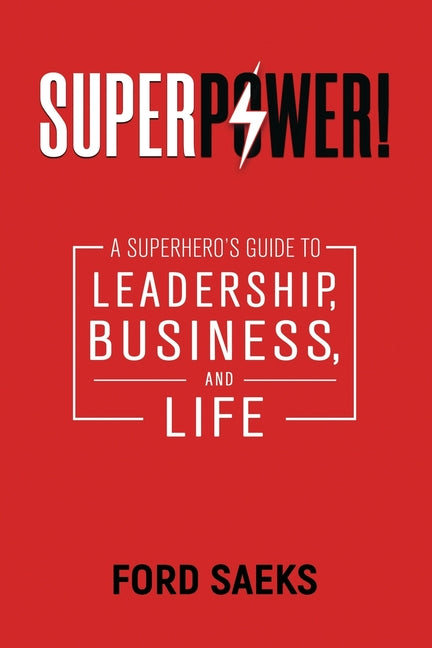 Book cover for Superpower!: A Superhero's Guide to Leadership, Business, and Life