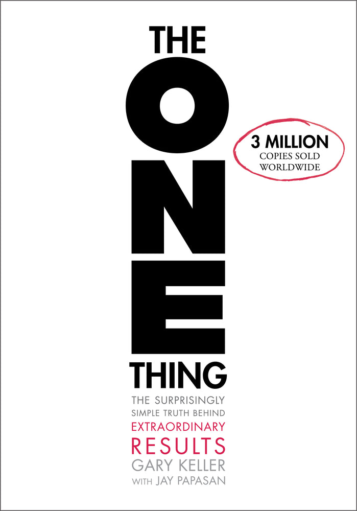 Book cover for The One Thing: The Surprisingly Simple Truth about Extraordinary Results