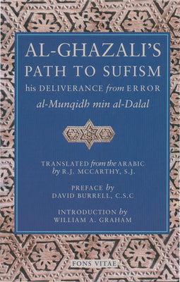 Book cover for Al-Ghazali's Path to Sufism: His Deliverance from Error (Al-Munqidh Min Al-Dalal) and Five Key Texts