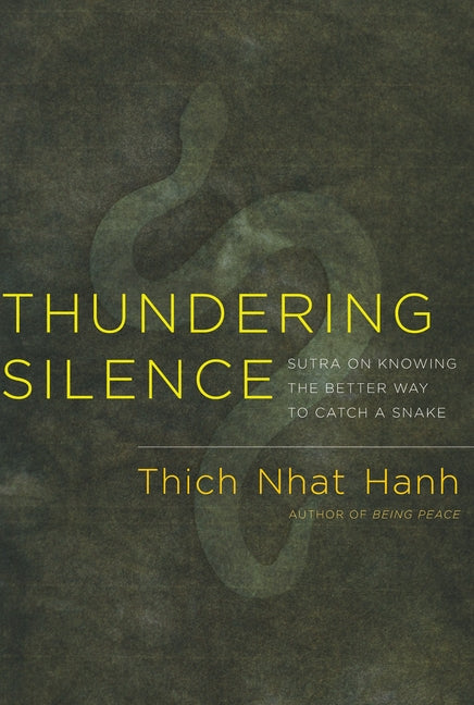 Book cover for Thundering Silence: Sutra on Knowing the Better Way to Catch a Snake (Revised)