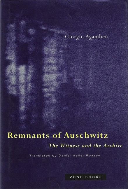 Book cover for Remnants of Auschwitz: The Witness and the Archive (Revised)