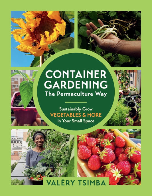 Book cover for Container Gardening - The Permaculture Way: Sustainably Grow Vegetables and More in Your Small Space