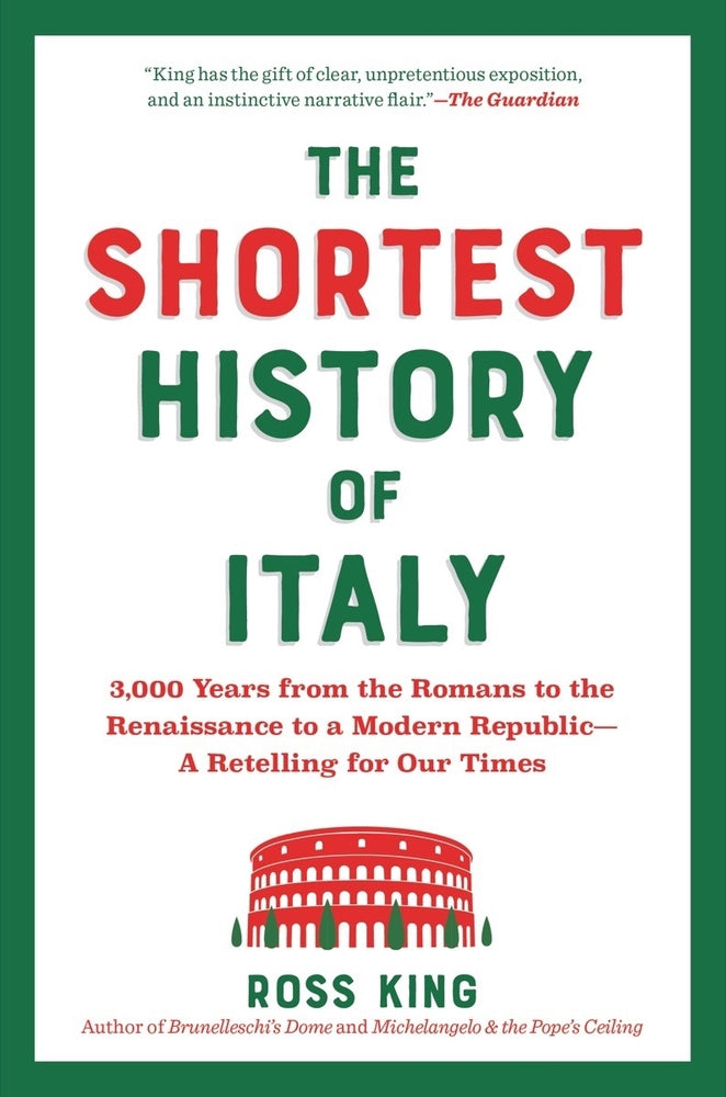 Book cover for The Shortest History of Italy: 3,000 Years from the Romans to the Renaissance to a Modern Republic?a Retelling for Our Times