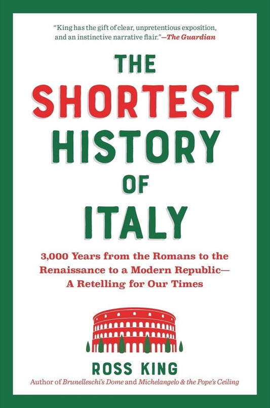 Book cover for The Shortest History of Italy: 3,000 Years from the Romans to the Renaissance to a Modern Republic?a Retelling for Our Times