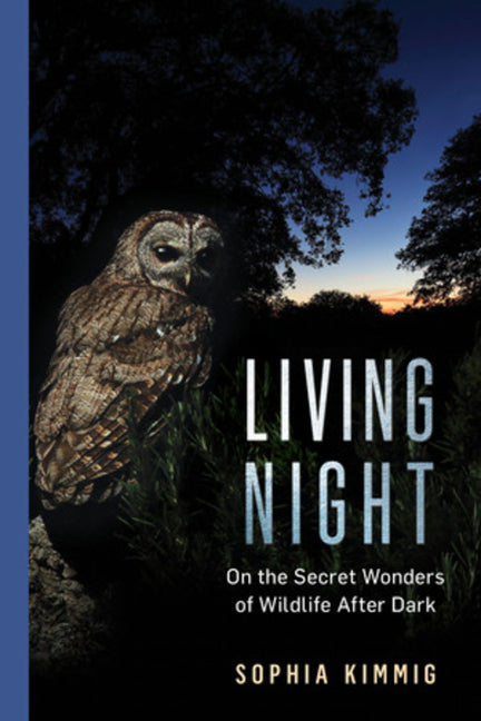 Book cover for Living Night: On the Secret Wonders of Wildlife After Dark