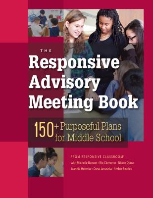 Book cover for The Responsive Advisory Book: 150] Purposeful Plans for Middle School