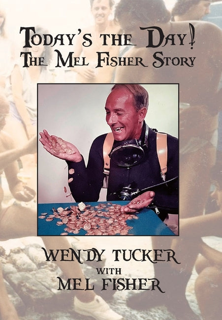 Book cover for Today's The Day! The Mel Fisher Story
