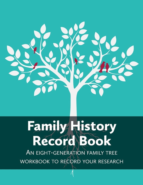 Book cover for Family History Record Book: An 8-generation family tree workbook to record your research