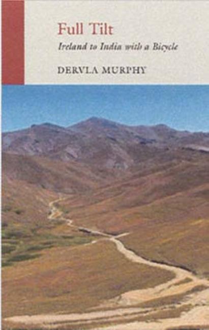 Book cover for Full Tilt: Ireland to India with a Bicycle