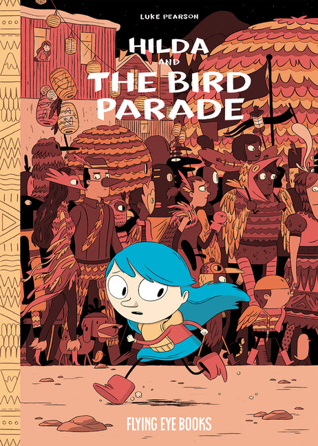 Book cover for Hilda and the Bird Parade: Hilda Book 3