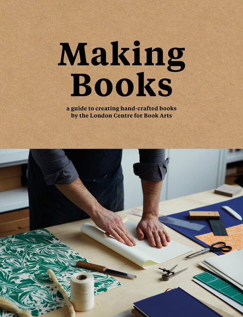 Book cover for Making Books: A Guide to Creating Hand-Crafted Books