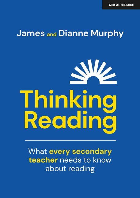 Book cover for Thinking Reading: What Every Secondary Teacher Needs to Know about Reading