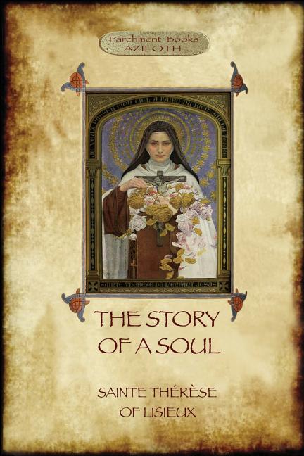 Book cover for The Story of a Soul: the autobiography of St Thérèse of Lisieux