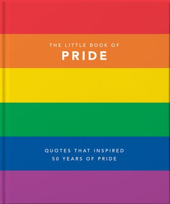 Book cover for Little Book of Pride: Quotes That Inspired 50 Years of Pride