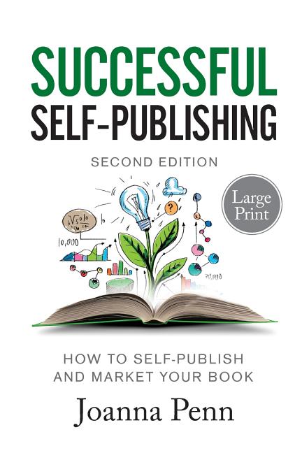 Book cover for Successful Self-Publishing Large Print Edition: How to self-publish and market your book in ebook, print, and audiobook