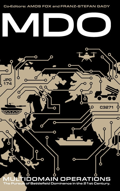 Book cover for Multidomain Operations: The Pursuit of Battlefield Dominance in the 21st Century