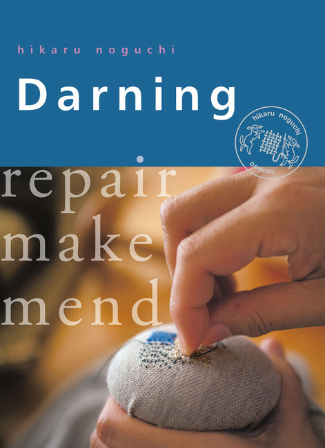 Book cover for Darning: Repair, Make, Mend