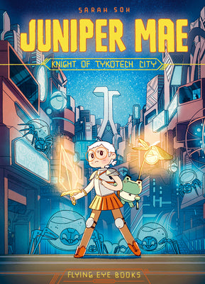 Book cover for Juniper Mae: Knight of Tykotech City