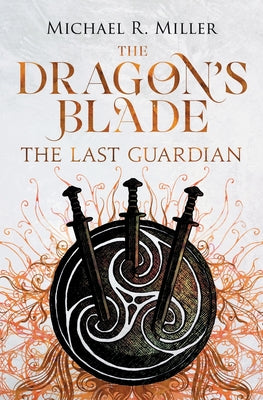 Book cover for The Dragon's Blade: The Last Guardian