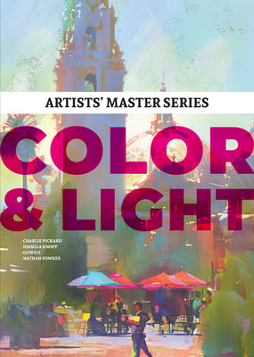 Book cover for Artists' Master Series: Color and Light
